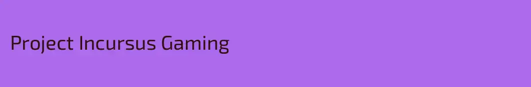 Project Incursus Gaming